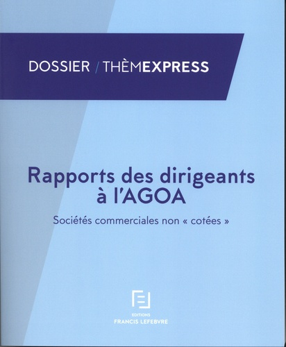 Rapport des dirigeants à l'AGOA. Sociétés commerciales non "cotées"