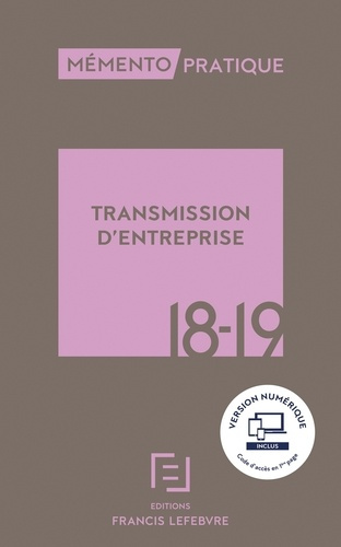 Transmission d'entreprise. A jour au 1er mai 2018, Edition 2018-2019