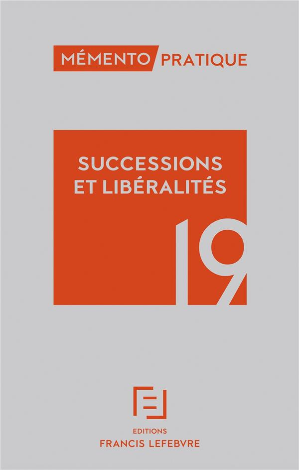 Successions et libéralités. Edition 2019