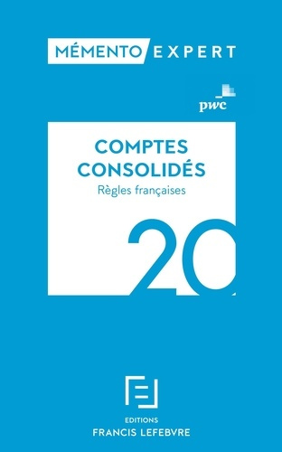 Comptes consolidés. Règles françaises, Edition 2020
