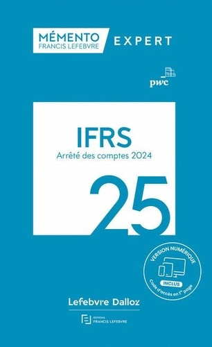 Mémento IFRS. Arrêté des comptes 2024, Edition 2025