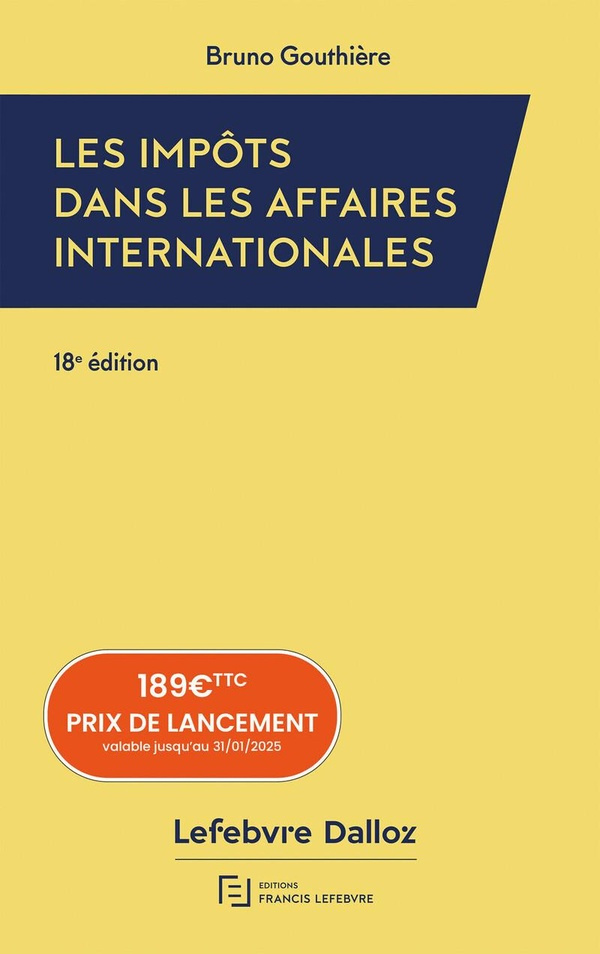 Les impôts dans les affaires internationales. 30 études pratiques, 18e édition