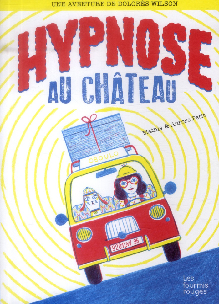 Une aventure de Dolorès Wilson Tome 2 : Hypnose au château