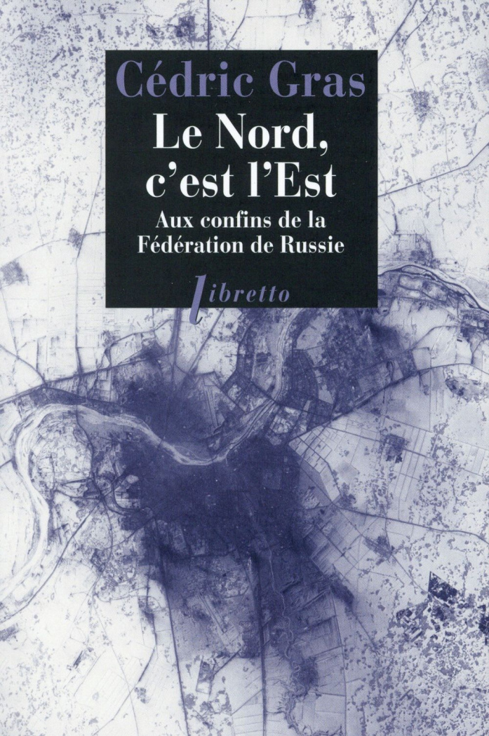 Le Nord, c'est l'Est. Aux confins de la Fédération de Russie