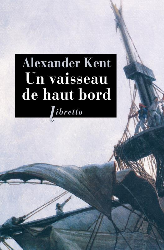 Une aventure d'Adam Bolitho : Un vaisseau de haut bord