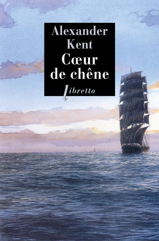 Une aventure d'Adam Bolitho : Coeur de chêne