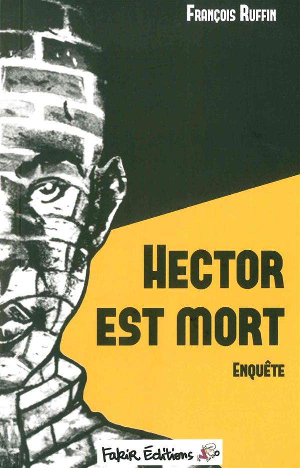 Hector est mort. Enquête