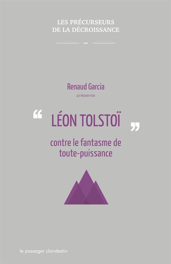 Léon Tolstoï contre le fantasme de toute-puissance