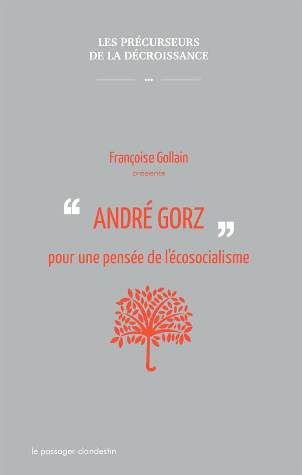 André Gorz pour une pensée de l'écosocialisme