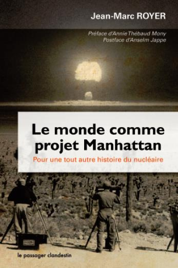 Le monde comme projet Manhattan. Des laboratoires du nucléaire à la guerre généralisée au vivant