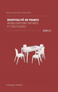 Hospitalité en France. Mobilisations intimes et politiques
