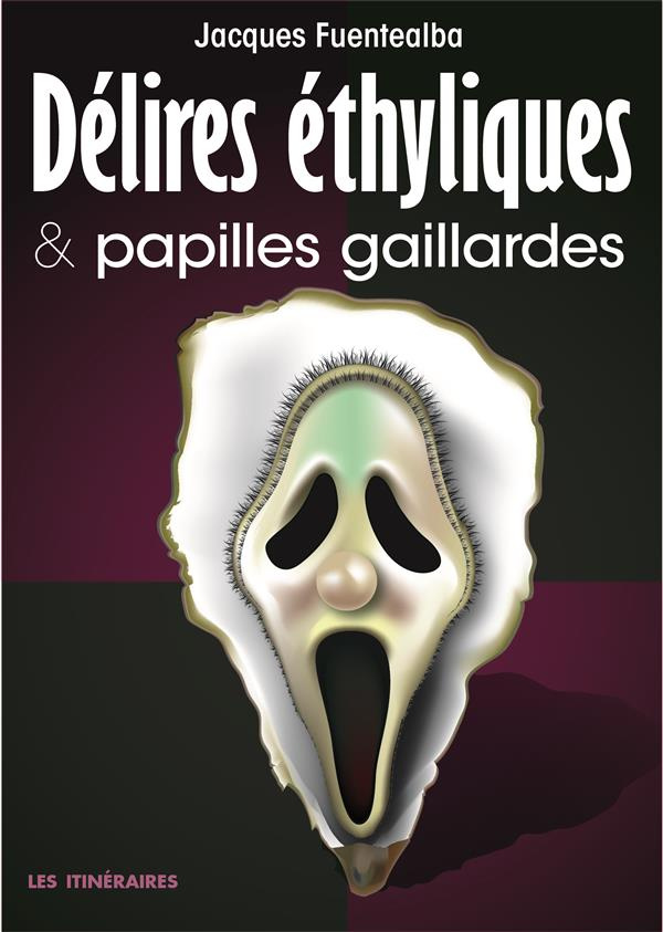 Délires éthylique et papilles gaillardes