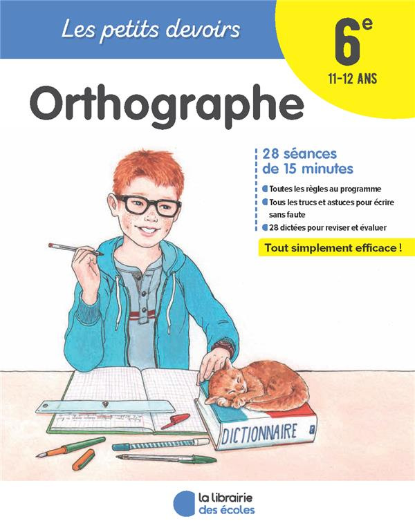 Orthographe 6e. Edition 2018