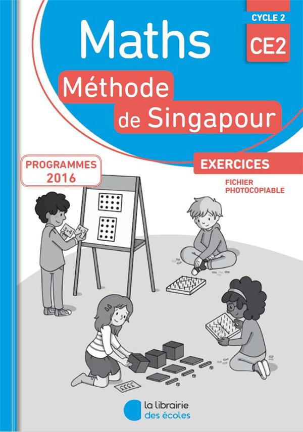 Maths CE2 Méthode de Singapour. Exercices, fichier photocopiable, Edition 2018