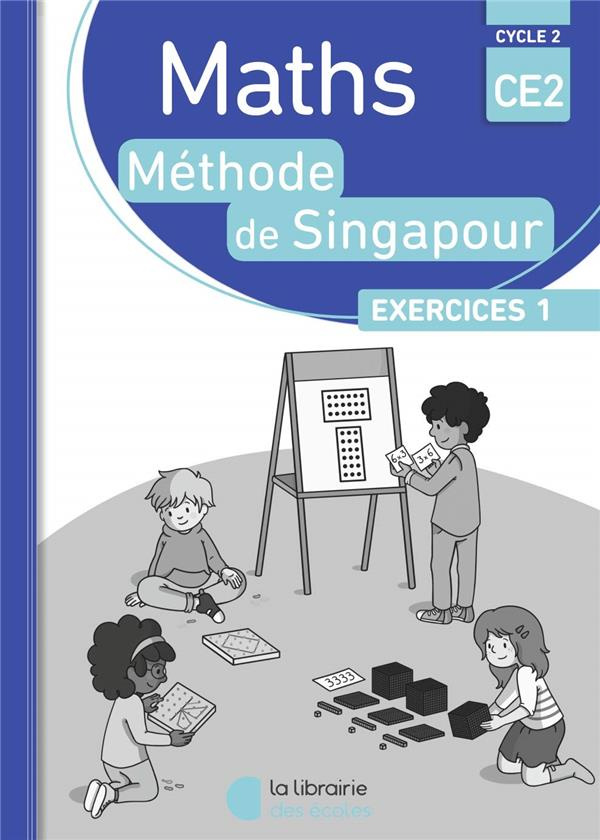 Maths CE2 Méthode de Singapour Exercices 1. Pack 10 exemplaires, Edition 2018