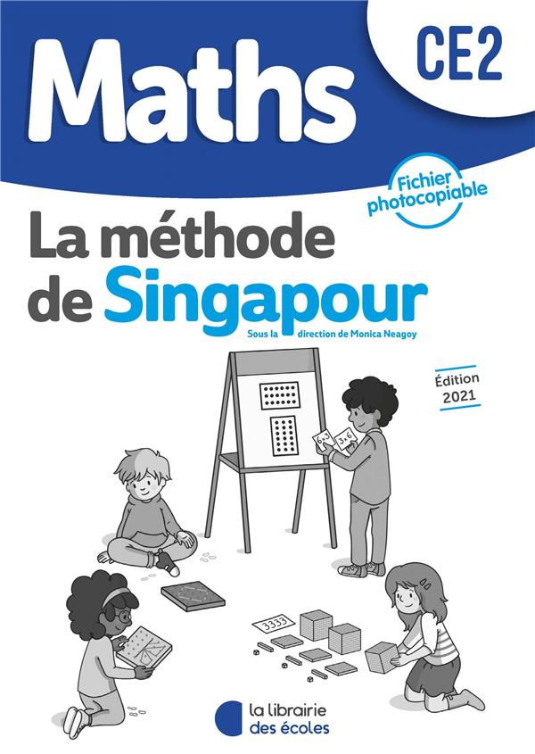 Maths CE2 La méthode de Singapour. Fichier photocopiable, Edition 2021