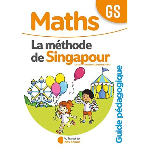 Maths GS La méthodes de Singapour. Guide pédagogique, Edition 2020