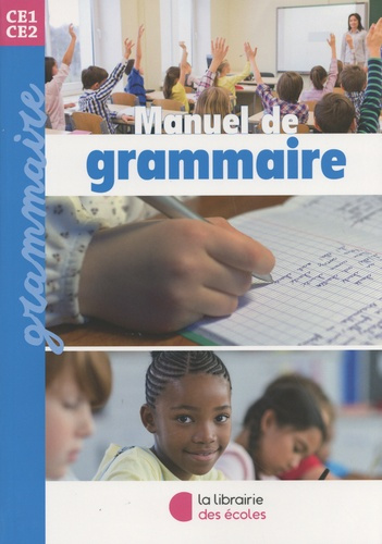 Manuel de grammaire CE1-CE2. Edition 2023