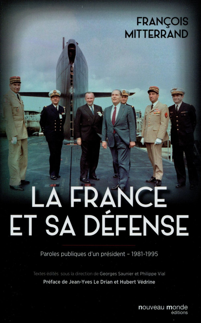La France et sa Défense. Paroles publiques d'un président 1981-1995