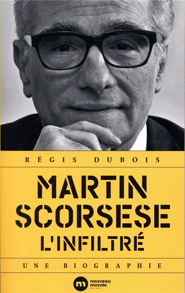 Martin Scorsese l'infiltré. Une biographie