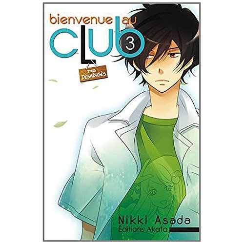 Bienvenue au club Tome 3 : Bienvenue au club des désabusés