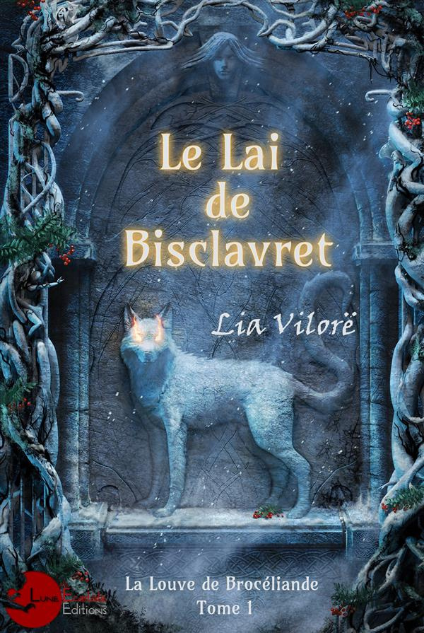 La louve de broceliande Tome 1 : Le lai de Bisclavret