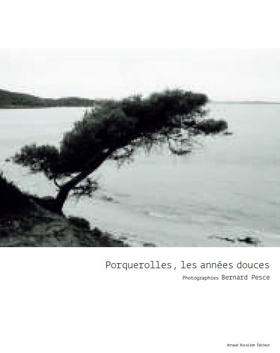 Porquerolles, les années douces