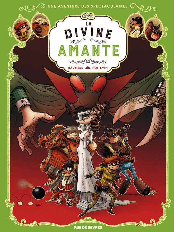 Une aventure des Spectaculaires Tome 2 : La divine amante
