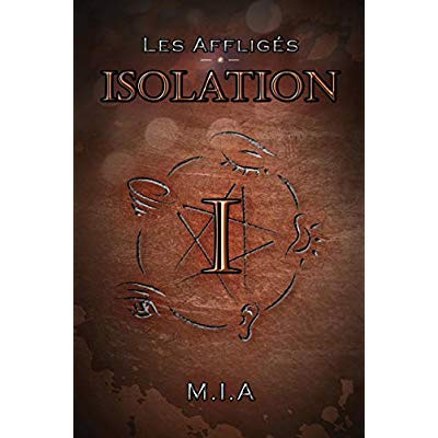 Les Affligés Tome 1 : Isolation