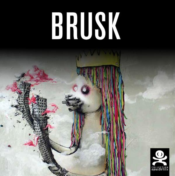Brusk. L'art évolution, Edition bilingue français-anglais