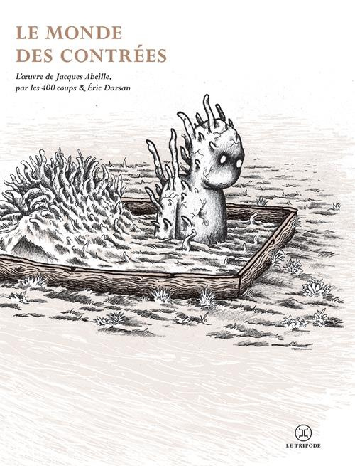 Le monde des contrées. L'oeuvre de Jacques Abeille
