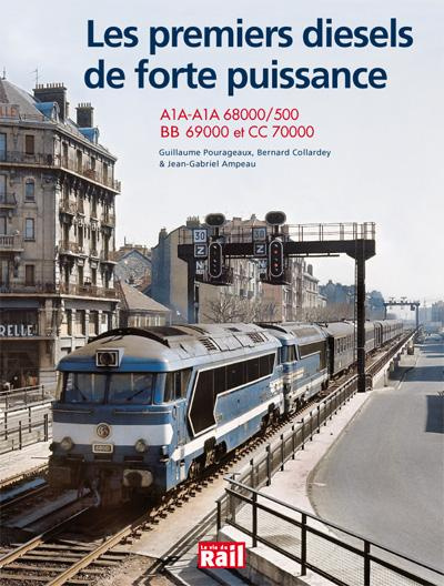 Les premiers diesels de forte puissance. A1A-A1A 68000/500, BB 69000et CC 70000