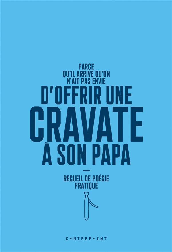 Parce qu'il arrive qu'on n'ait pas envie d'offrir une cravate à son papa