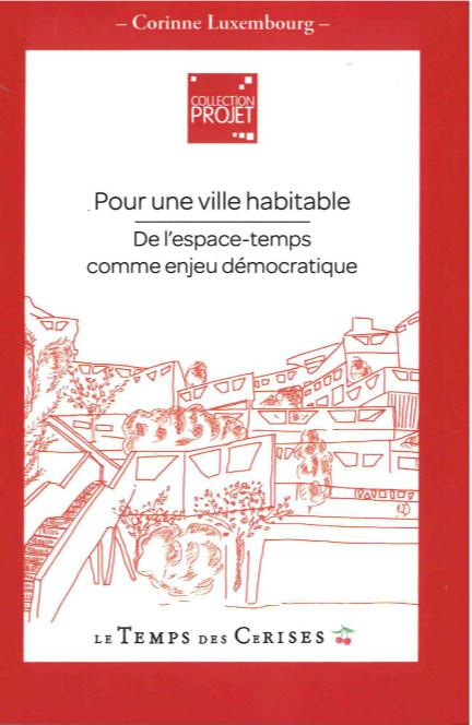Pour une ville habitable. De l'espace-temps comme enjeu démocratique