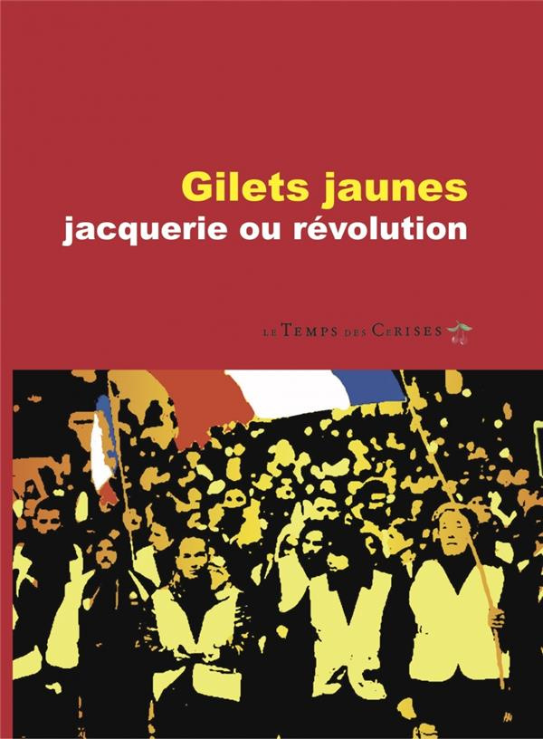 Gilets Jaunes - Jacquerie ou révolution
