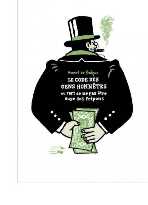 Code des gens honnêtes. Ou l'art de ne pas être dupe des fripons