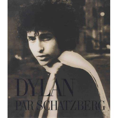 Dylan par Schatzberg. Edition bilingue français-anglais