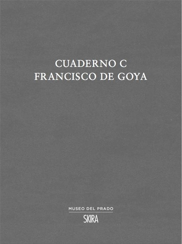 CUADERNO C. FRANCISCO GOYA