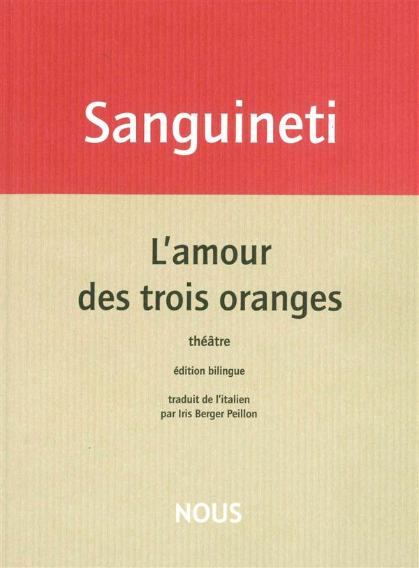 L'amour des trois oranges. Edition bilingue français-italien