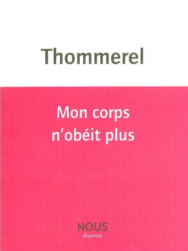 Mon corps n'obéit plus