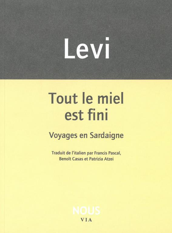 Tout le miel est fini. Voyages en Sardaigne