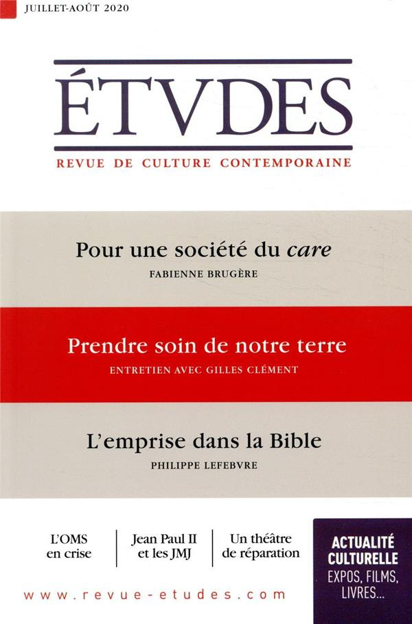 Etudes N° 4273, juillet-août 2020 : Pour uen société du care ; Prendre soin de notre terre ; L'empri