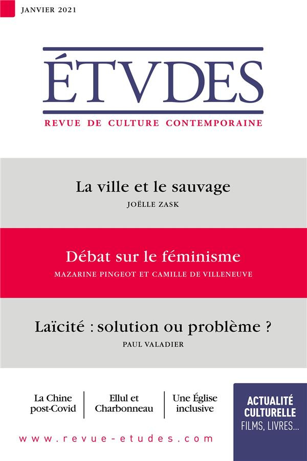 Etudes N° 4277, janvier 2021 : La ville et le sauvage ; Débat sur le féminisme ; Laïcité : solution