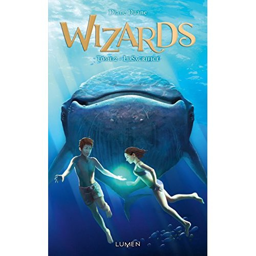 Wizards Tome 2 : Le sacrifice