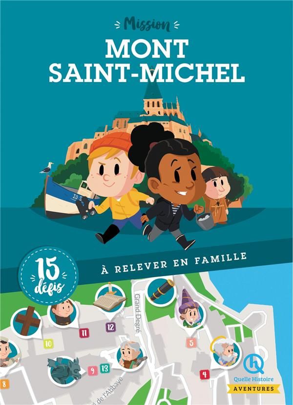 Mission Mont Saint-Michel. 15 défis à relever en famille