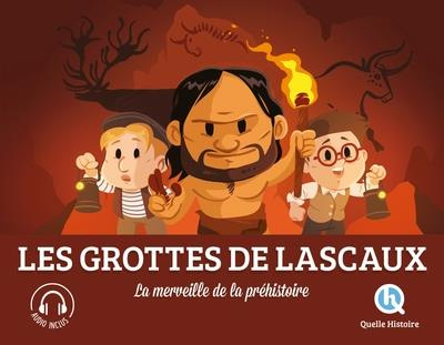 Les grottes de Lascaux. La merveille de la préhistoire