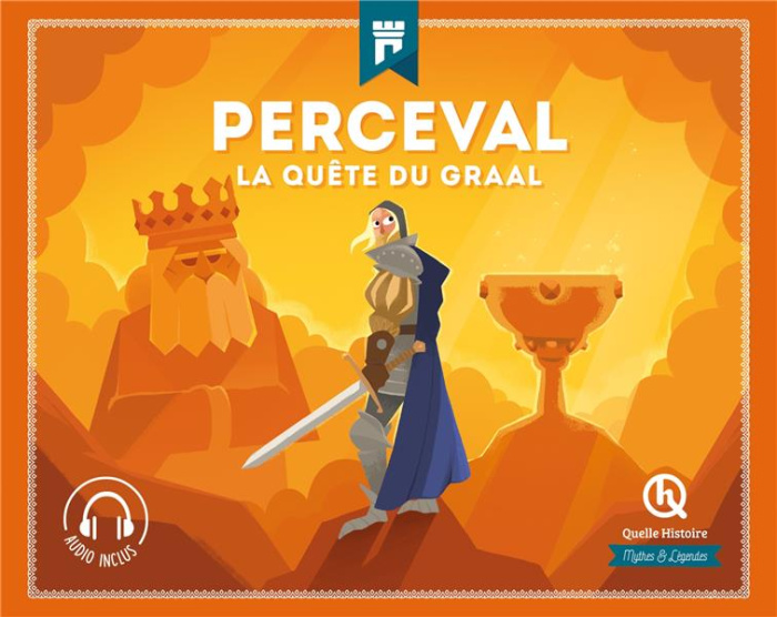 Perceval. La quête du Graal