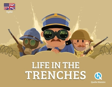 LIFE IN THE TRENCHES (VERSION ANGLAISE) - LA VIE DANS LES TRANCHEES