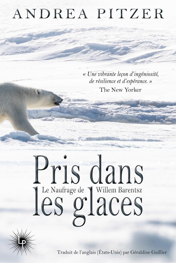Pris dans les glaces. Le naufrage de Willem Barentsz
