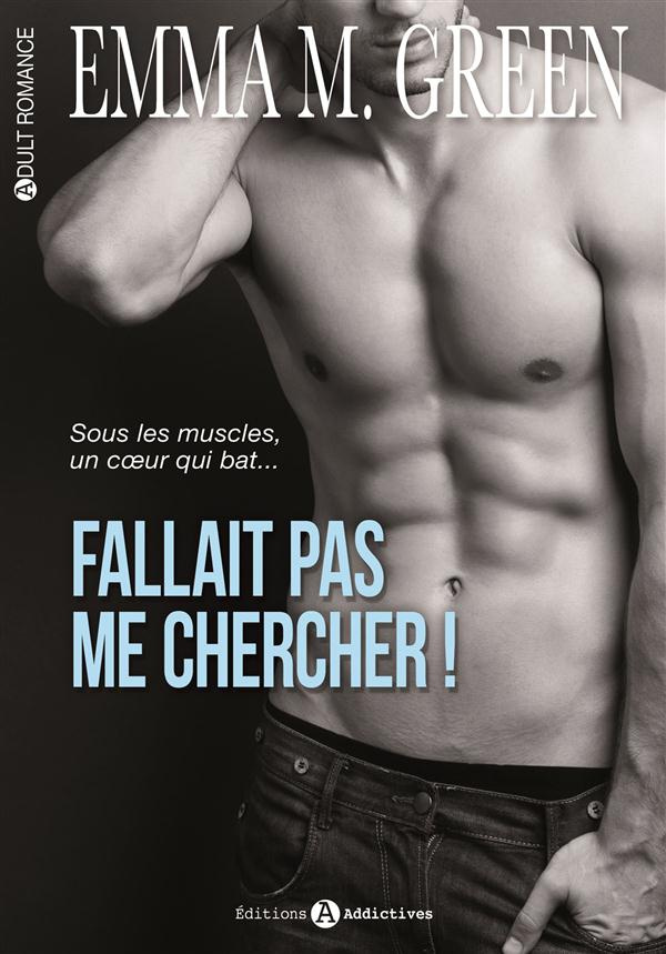 Fallait pas me chercher Tome 1